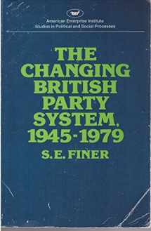9780844733685-0844733687-Changing British Party