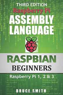 9781492135289-1492135283-Raspberry Pi Assembly Language RASPBIAN Beginners: Hands On Guide
