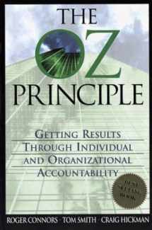 9781886463837-1886463832-The Oz Principle: Getting Results Through Individual and Organizational Accountability