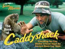 9781589793583-1589793587-The Book of Caddyshack: Everything You Ever Wanted to Know About the Greatest Movie Ever Made