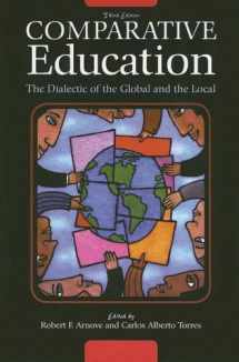9780742559851-0742559858-Comparative Education: The Dialectic of the Global and the Local