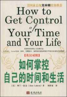 9787802511132-7802511135-How to Get Control Your Time and Your Life (English-Chinese)