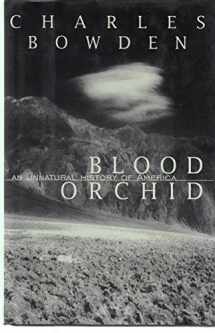 9780679433361-0679433368-Blood Orchid:: An Unnatural History of America