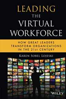 9780470422809-0470422807-Leading the Virtual Workforce: How Great Leaders Transform Organizations in the 21st Century