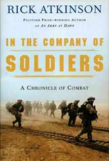9780805075618-0805075615-In the Company of Soldiers: A Chronicle of Combat