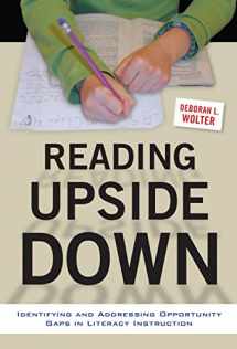 9780807756669-0807756660-Reading Upside Down: Identifying and Addressing Opportunity Gaps in Literacy Instruction