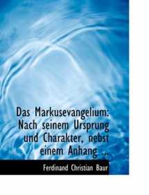 9780554644875-0554644878-Das Markusevangelium: Nach seinem Ursprung und Charakter, nebst einem Anhang ... (Large Print Edition) (German Edition)
