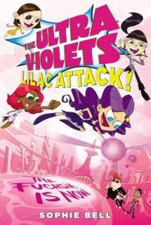 9781595146489-1595146482-The Ultra Violets #3: Lilac Attack!