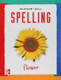 9780022442200-0022442200-McGraw-Hill Spelling: Flower