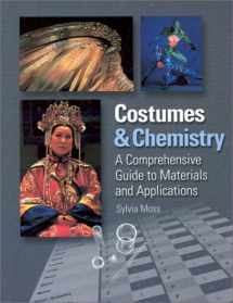9780896762145-0896762149-Costumes and Chemistry: A Comprehensive Guide to Materials and Applications
