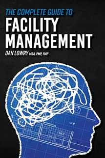 9781973774891-1973774895-The Complete Guide to Facility Management