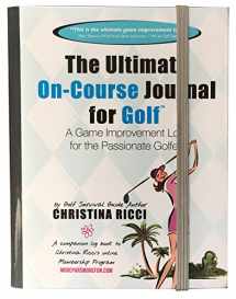 9780979346941-0979346940-Ultimate On-Course Journal for Golf