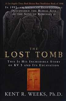 9780688172244-0688172245-The Lost Tomb: In 1995, An American Egyptologist Discovered The Burial Site Of The Sons Of Ramesses Ii--this Is His