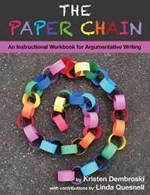 9780615946696-0615946690-The Paper Chain: An Instructional Workbook for Argumentative Writing