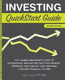9781636100289-1636100287-Investing QuickStart Guide: The Simplified Beginner's Guide to Successfully Navigating the Stock Market, Growing Your Wealth & Creating a Secure ... (Trading & Investing - QuickStart Guides)