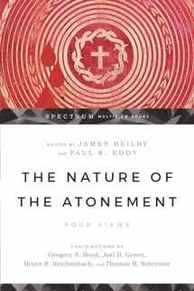 9780830825707-0830825703-The Nature of the Atonement: Four Views (Spectrum Multiview Book Series)