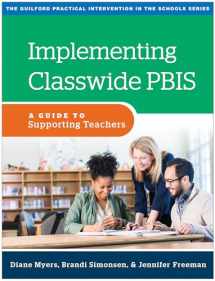 9781462543328-1462543324-Implementing Classwide PBIS: A Guide to Supporting Teachers (The Guilford Practical Intervention in the Schools Series)