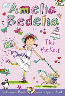 9780062334176-0062334174-Amelia Bedelia Chapter Book #10: Amelia Bedelia Ties the Knot