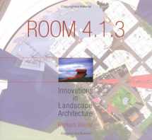 9780812237849-0812237846-Room 4.1.3: Innovations in Landscape Architecture (Penn Studies in Landscape Architecture)