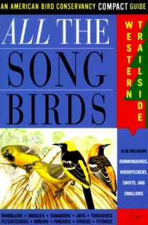 9780062736956-0062736957-All The Songbirds: Western Trailside (American Bird Conservancy Compact Guide)