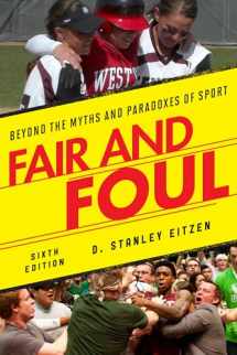 9781442248441-1442248440-Fair and Foul: Beyond the Myths and Paradoxes of Sport
