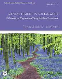 9780135169582-0135169585-Mental Health in Social Work: A Casebook on Diagnosis and Strengths Based Assessment with Enhanced Pearson eText -- Access Card Package (3rd Edition)
