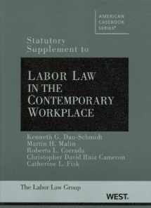 9780314166784-0314166785-Statutory Supplement to Labor Law In The Contemporary Workplace (American Casebook Series)