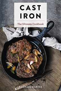 9781604338881-1604338881-Cast Iron: The Ultimate Cookbook With More Than 300 International Cast Iron Skillet Recipes (Ultimate Cookbooks)