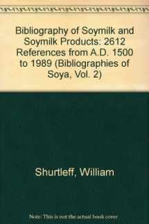 9780933332492-0933332491-Bibliography of Soymilk and Soymilk Products: 2612 References from A.D. 1500 to 1989 (Bibliographies of Soya, Vol. 2)