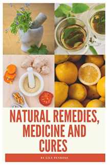 9781542725699-1542725690-Natural Remedies, Medicine and Cures: Herbs, self-healing and how to treat and cure all common ailments and major diseases