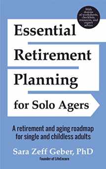 9781633537682-1633537684-Essential Retirement Planning for Solo Agers: A Retirement and Aging Roadmap for Single and Childless Adults (Retirement Planning Book, Aging, Estate Planning)
