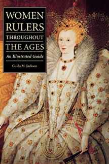 9781576070918-1576070913-Women Rulers Throughout the Ages: An Illustrated Guide