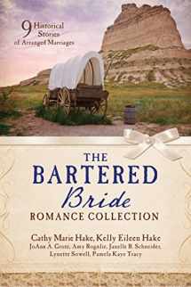 9781683226437-1683226437-The Bartered Bride Romance Collection: 9 Historical Stories of Arranged Marriages