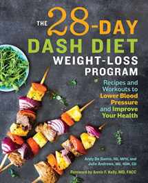 9781641521390-1641521392-The 28 Day DASH Diet Weight Loss Program: Recipes and Workouts to Lower Blood Pressure and Improve Your Health