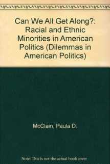 9780813399942-0813399947-"Can We All Get Along?": Racial And Ethnic Minorities In American Politics