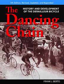 9781892495778-1892495775-The Dancing Chain: History and Development of the Derailleur Bicycle (Cycling Resources)