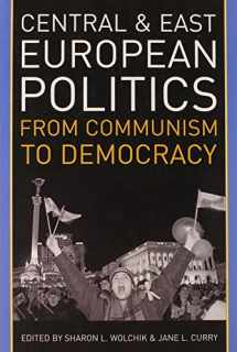 9780742540675-0742540677-Central and East European Politics: From Communism to Democracy