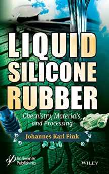 9781119631330-1119631335-Liquid Silicone Rubber: Chemistry, Materials, and Processing