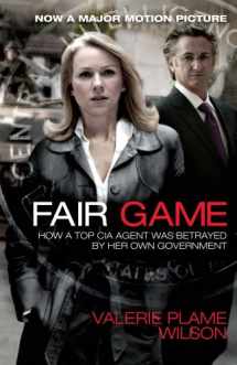 9781451623871-1451623879-Fair Game: How a Top CIA Agent Was Betrayed by Her Own Government