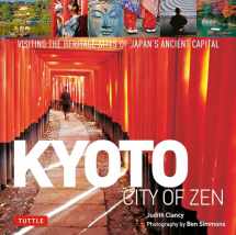 9784805315408-4805315407-Kyoto City of Zen: Visiting the Heritage Sites of Japan's Ancient Capital