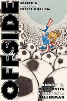 9780691074467-0691074461-Offside: Soccer and American Exceptionalism.