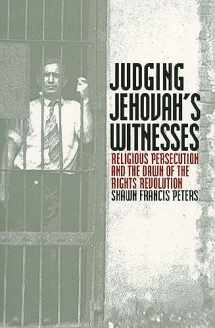 9780700611829-0700611827-Judging Jehovah's Witnesses: Religious Persecution and the Dawn of the Rights Revolution