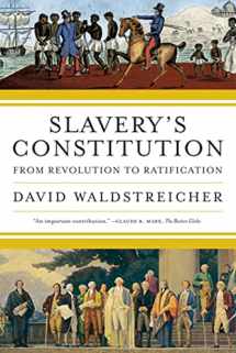 9780809016501-0809016508-Slavery's Constitution: From Revolution to Ratification