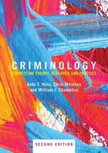 9781138888692-1138888699-Criminology: Connecting Theory, Research and Practice