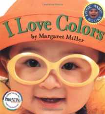 9780689823565-0689823568-I Love Colors (Look Baby! Books)