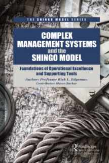 9781138626225-1138626228-Complex Management Systems and the Shingo Model (The Shingo Model Series)