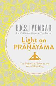 9780007921287-0007921284-Light on Pranayama: The Definitive Guide to the Art of Breathing