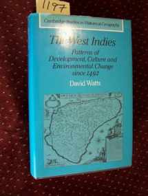9780521245555-0521245559-The West Indies: Patterns of Development, Culture and Environmental Change since 1492 (Cambridge Studies in Historical Geography, Series Number 8)