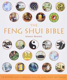 9781402729836-1402729839-The Feng Shui Bible: The Definitive Guide to Improving Your Life, Home, Health, and Finances (Volume 4) (Mind Body Spirit Bibles)