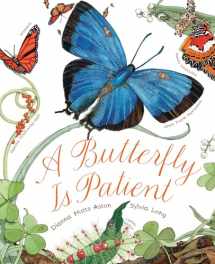 9781452141244-145214124X-A Butterfly Is Patient: (Nature Books for Kids, Children's Books Ages 3-5, Award Winning Children's Books) (Sylvia Long)